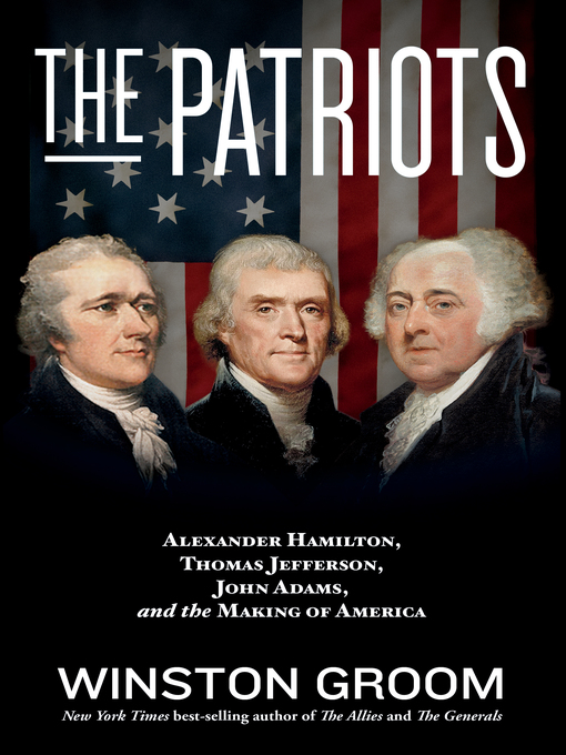 Title details for The Patriots by Winston Groom - Available